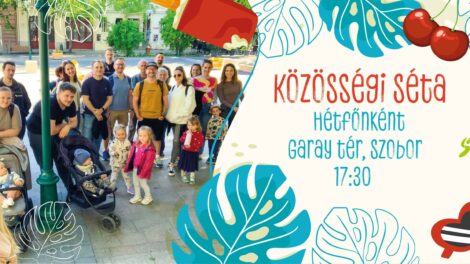Hétfői közösségi séta – Nyári kiadás!