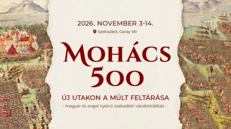 Mohács 500 – Új utakon a múlt feltárása